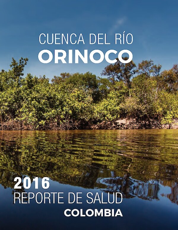 Cuenca del rio Orinoco Reporte de Salud 2016