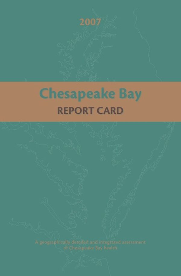 2007 Chesapeake Bay Report Card