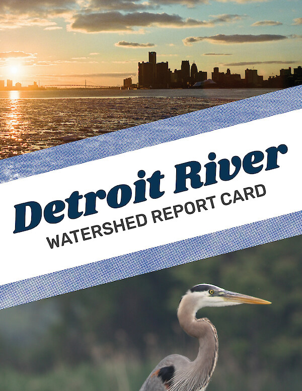 Detroit River Watershed Report Card